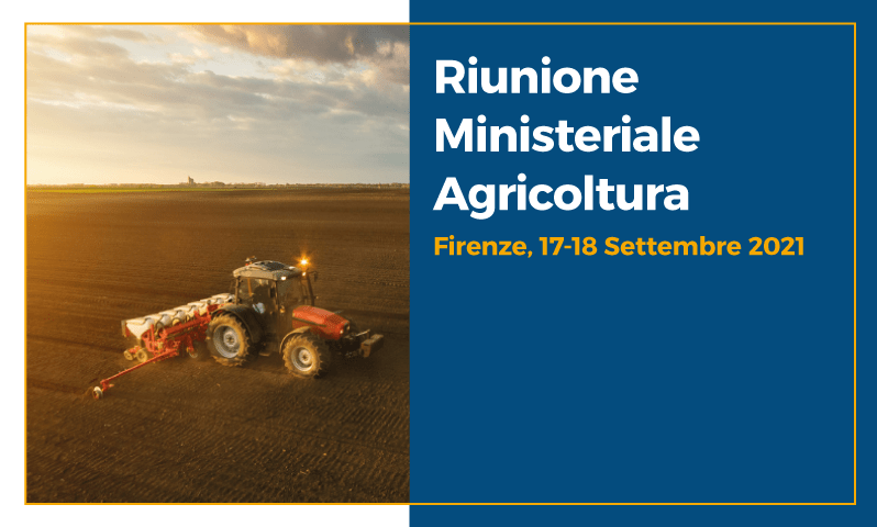 Il 17 e 18 settembre Firenze ospiterà la Riunione Ministeriale sull’Agricoltura